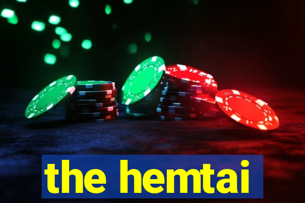 the hemtai